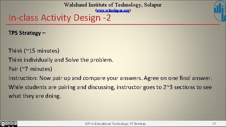 Walchand Institute of Technology, Solapur (www. witsolapur. org) In-class Activity Design -2 TPS Strategy