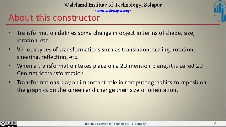 Walchand Institute of Technology, Solapur (www. witsolapur. org) About this constructor • Transformation defines