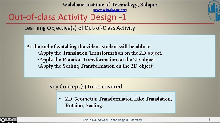 Walchand Institute of Technology, Solapur (www. witsolapur. org) Out-of-class Activity Design -1 Learning Objective(s)