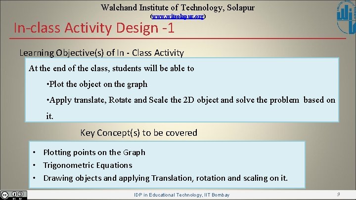 Walchand Institute of Technology, Solapur (www. witsolapur. org) In-class Activity Design -1 Learning Objective(s)