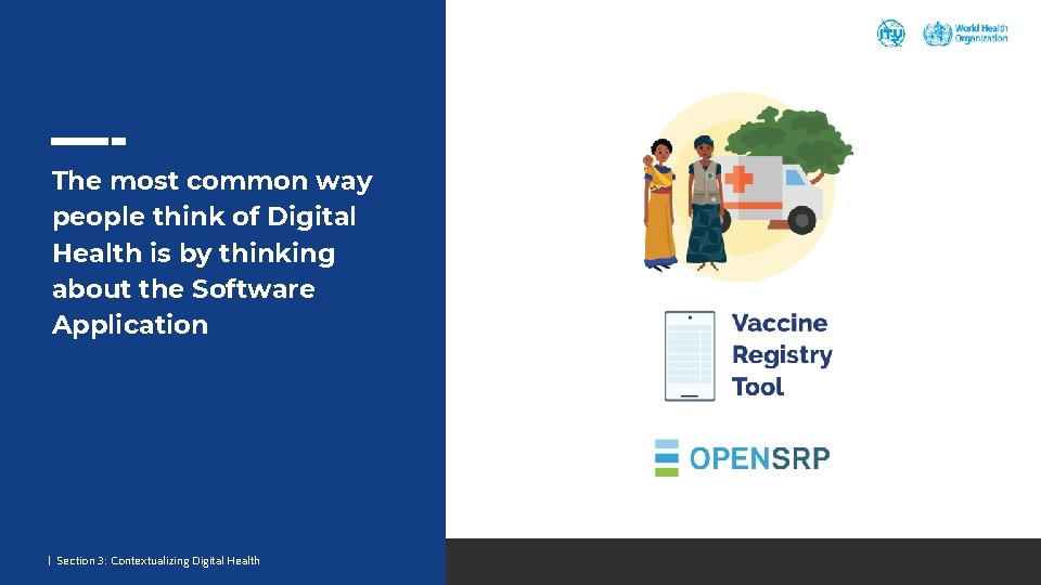 The most common way people think of Digital Health is by thinking about the The most common way people think of Digital Health is by thinking about the