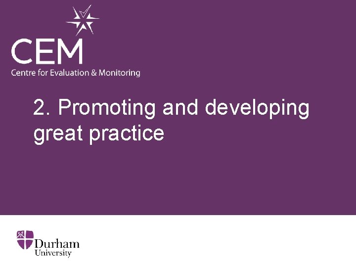 2. Promoting and developing great practice 