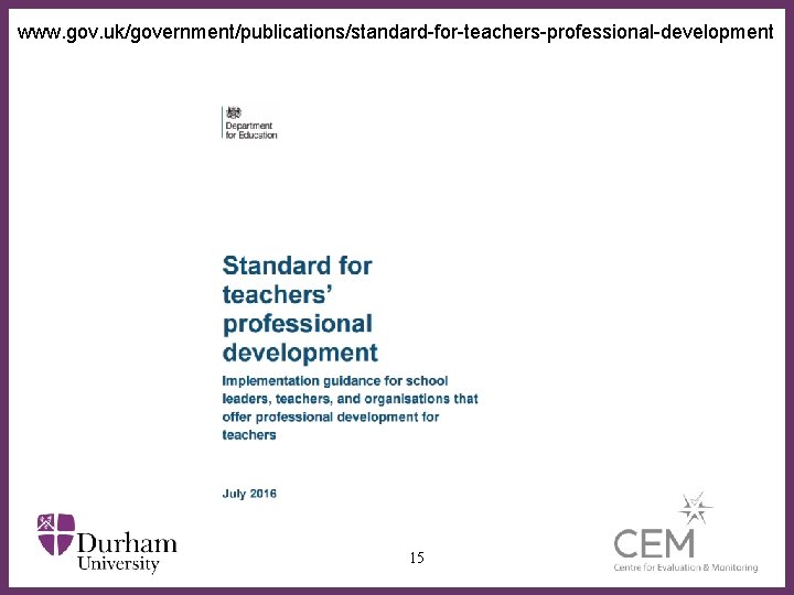 www. gov. uk/government/publications/standard-for-teachers-professional-development ∂ 15 