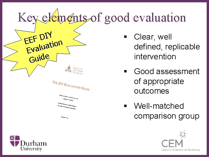 Key elements of good evaluation Y I D EEF n o i t a