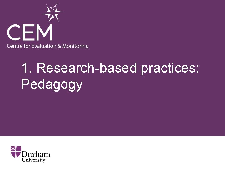 1. Research-based practices: Pedagogy 