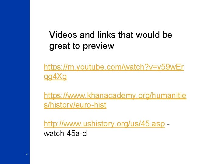 Videos and links that would be great to preview https: //m. youtube. com/watch? v=y