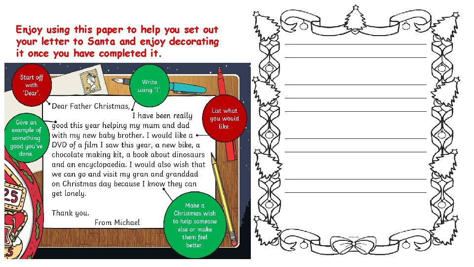 Enjoy using this paper to help you set out your letter to Santa and
