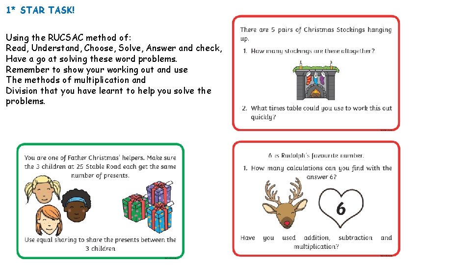 1* STAR TASK! Using the RUCSAC method of: Read, Understand, Choose, Solve, Answer and