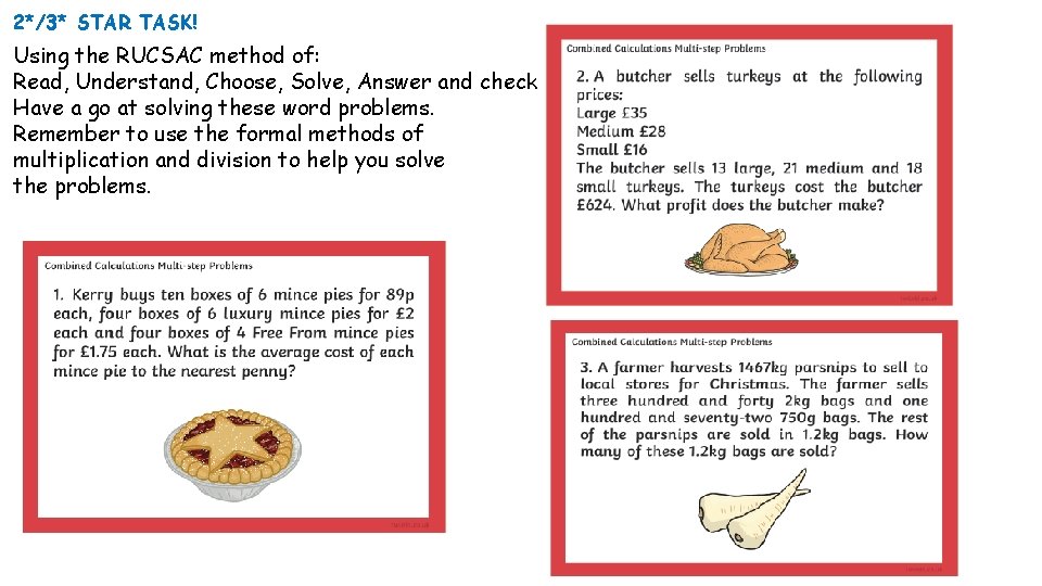 2*/3* STAR TASK! Using the RUCSAC method of: Read, Understand, Choose, Solve, Answer and