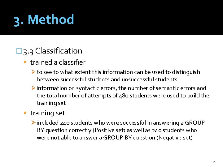 3. Method � 3. 3 Classification trained a classifier Ø to see to what