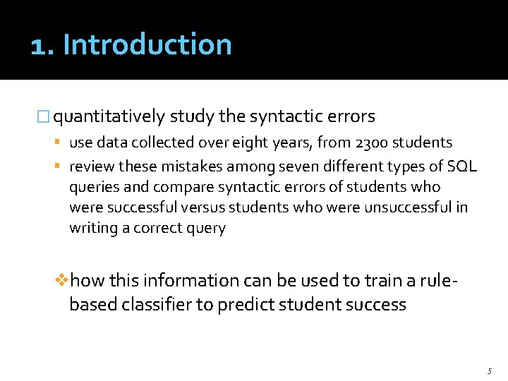 1. Introduction � quantitatively study the syntactic errors use data collected over eight years,