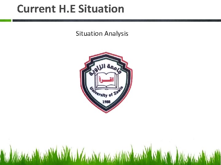 Current H. E Situation Analysis 