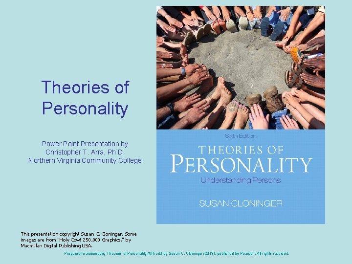 Theories of Personality Power Point Presentation by Christopher T. Arra, Ph. D. Northern Virginia