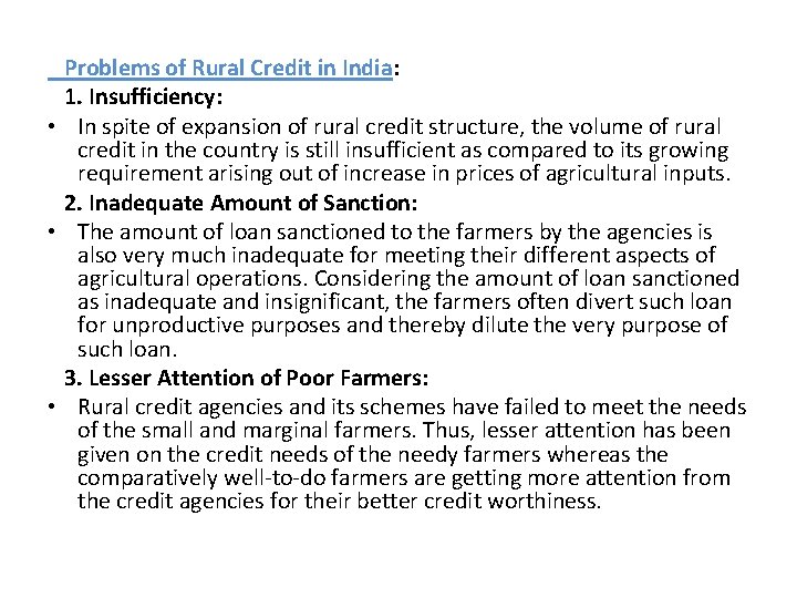Problems of Rural Credit in India: 1. Insufficiency: • In spite of expansion Problems of Rural Credit in India: 1. Insufficiency: • In spite of expansion
