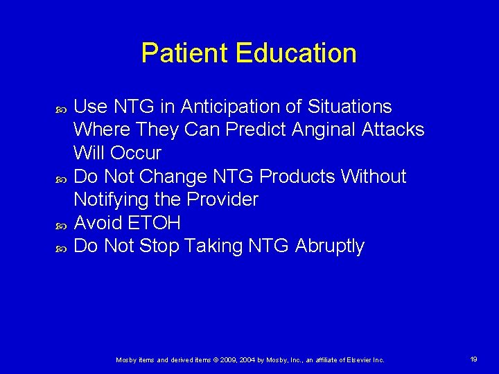 Patient Education Use NTG in Anticipation of Situations Where They Can Predict Anginal Attacks