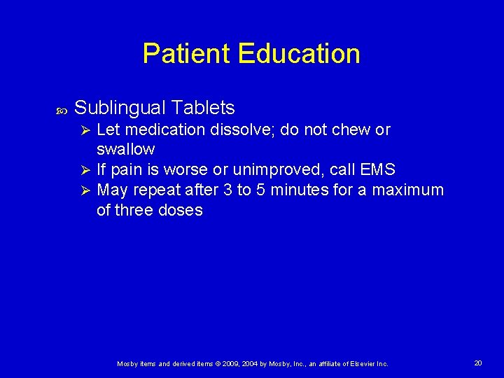 Patient Education Sublingual Tablets Let medication dissolve; do not chew or swallow Ø If