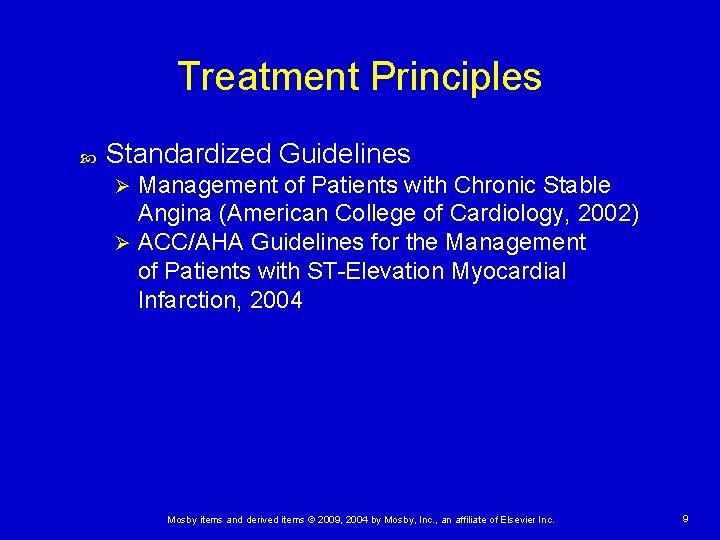 Treatment Principles Standardized Guidelines Management of Patients with Chronic Stable Angina (American College of