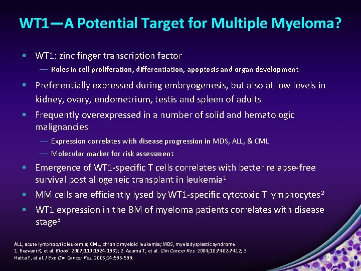 WT 1—A Potential Target for Multiple Myeloma? § WT 1: zinc finger transcription factor