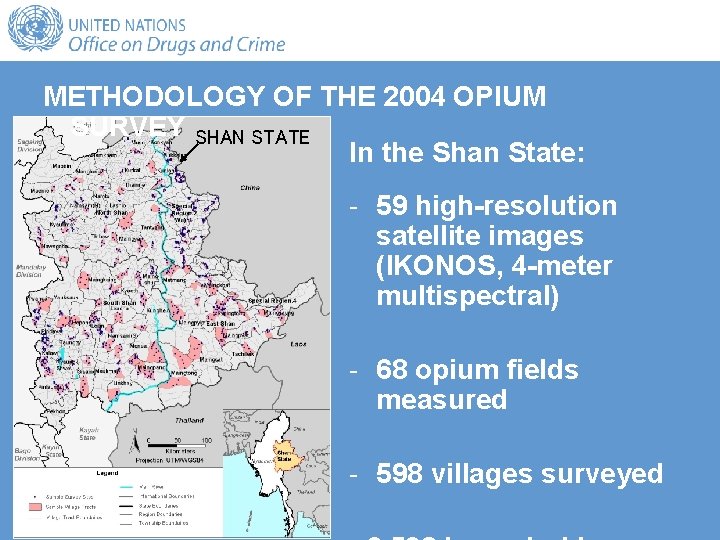 METHODOLOGY OF THE 2004 OPIUM SURVEY SHAN STATE In the Shan State: - 59