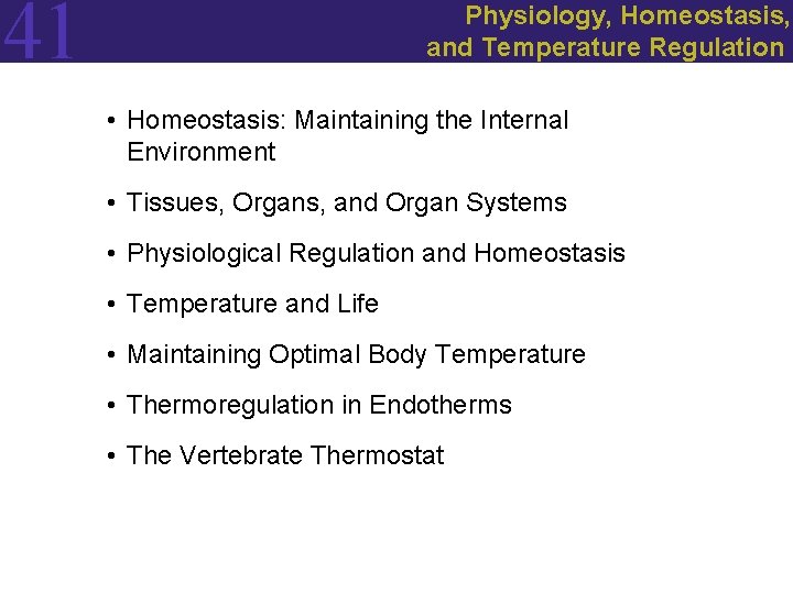 41 Physiology, Homeostasis, and Temperature Regulation • Homeostasis: Maintaining the Internal Environment • Tissues,