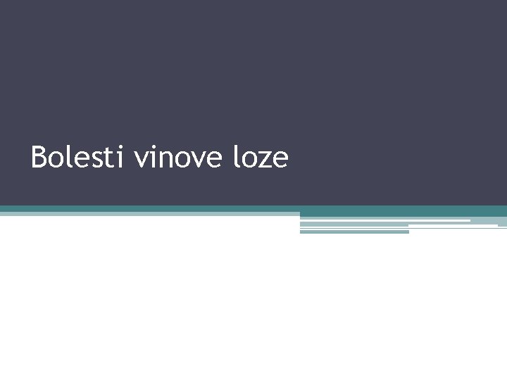 Bolesti vinove loze 