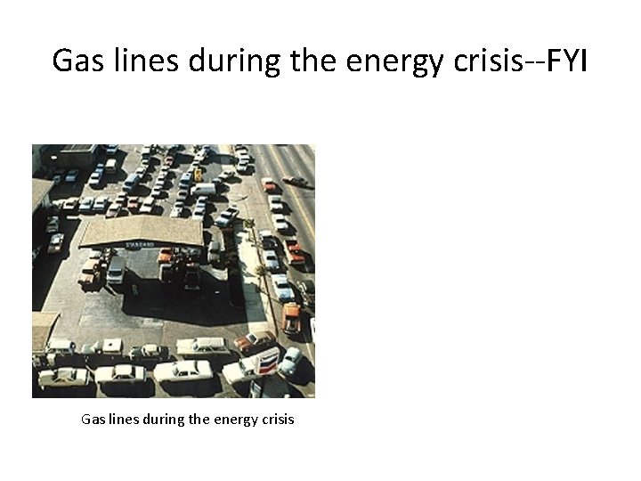 Gas lines during the energy crisis--FYI Gas lines during the energy crisis 