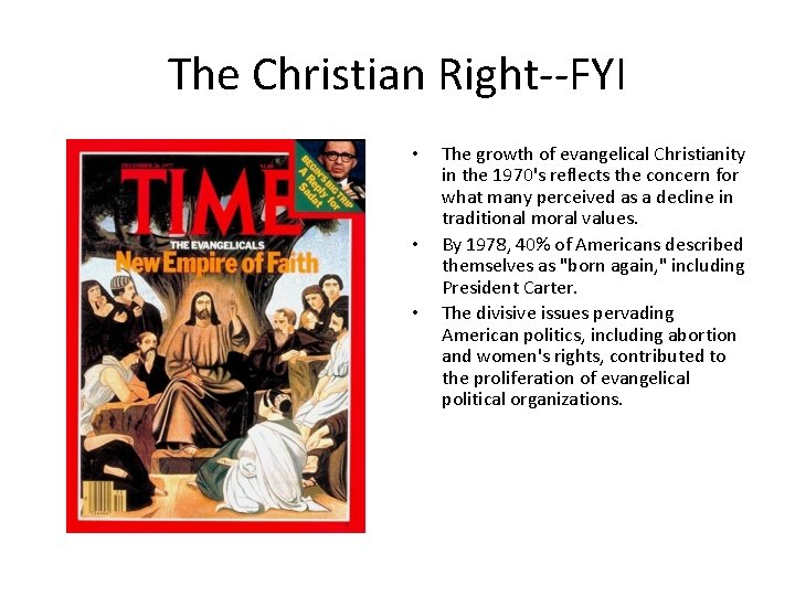 The Christian Right--FYI • • • The growth of evangelical Christianity in the 1970's