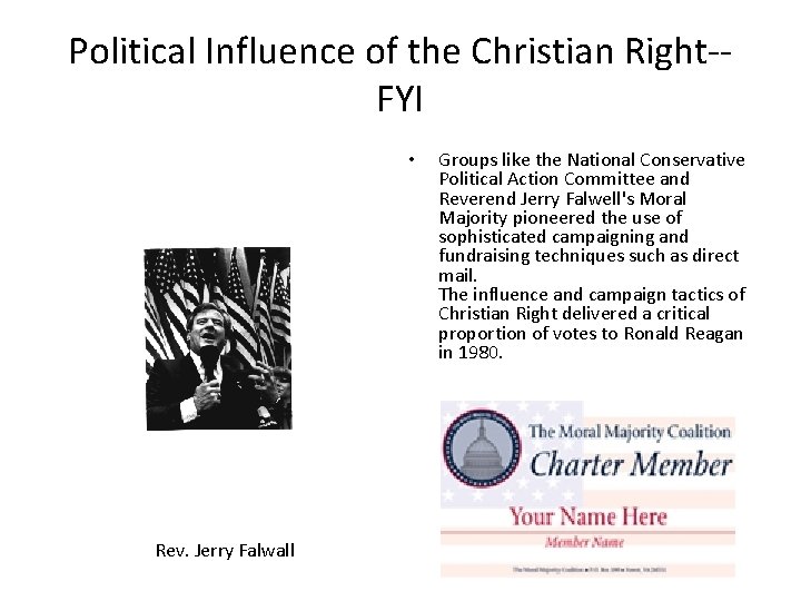 Political Influence of the Christian Right-FYI • Rev. Jerry Falwall Groups like the National