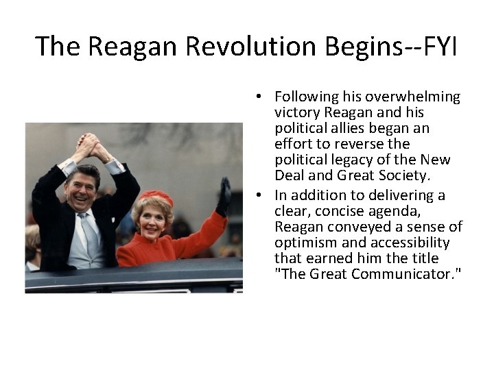 The Reagan Revolution Begins--FYI • Following his overwhelming victory Reagan and his political allies