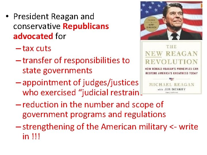 • President Reagan and conservative Republicans advocated for – tax cuts – transfer