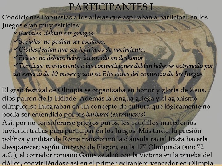 PARTICIPANTES I Condiciones impuestas a los atletas que aspiraban a participar en los Juegos