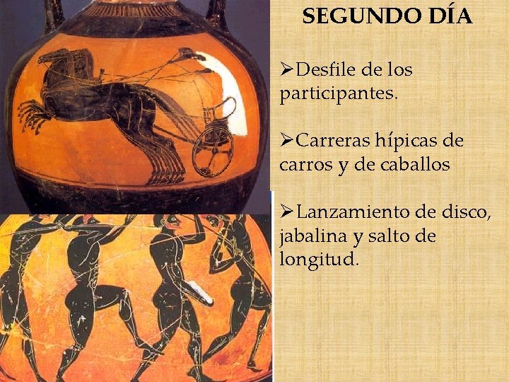 SEGUNDO DÍA ØDesfile de los participantes. ØCarreras hípicas de carros y de caballos ØLanzamiento