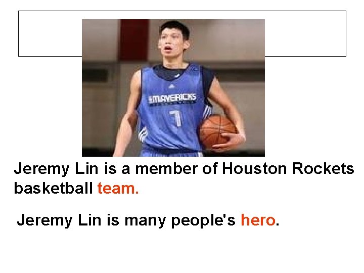 Jeremy Lin is a member of Houston Rockets basketball team. Jeremy Lin is many