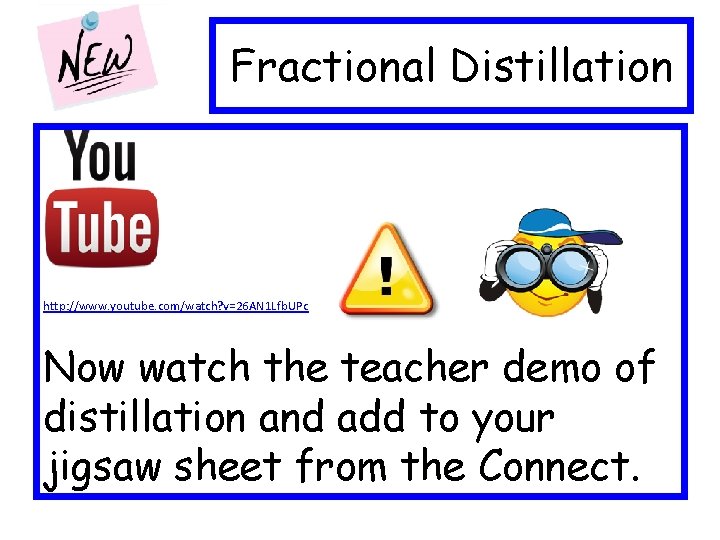 Fractional Distillation http: //www. youtube. com/watch? v=26 AN 1 Lfb. UPc Now watch the