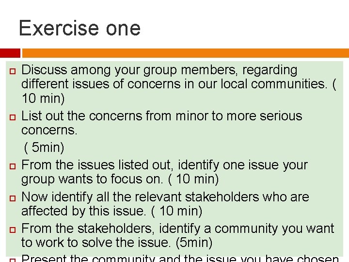 Exercise one Discuss among your group members, regarding different issues of concerns in our