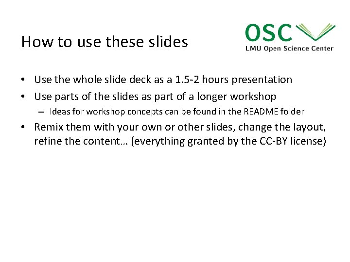 How to use these slides • Use the whole slide deck as a 1.