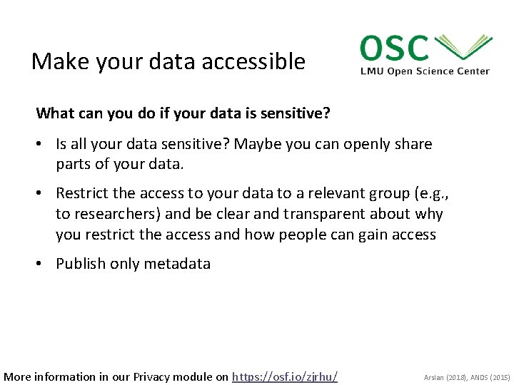 Make your data accessible What can you do if your data is sensitive? •