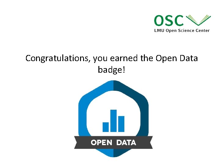 Congratulations, you earned the Open Data badge! 