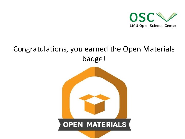 Congratulations, you earned the Open Materials badge! 