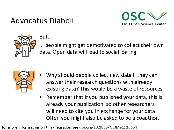 Advocatus Diaboli But. . . people might get demotivated to collect their own data.