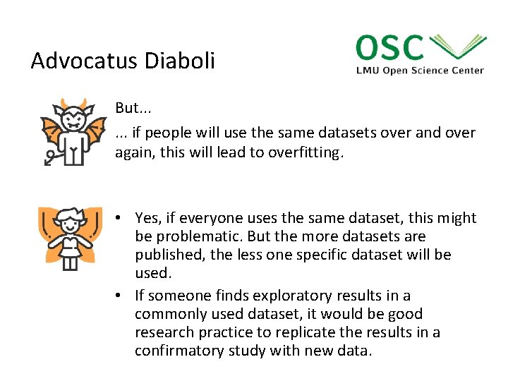 Advocatus Diaboli But. . . if people will use the same datasets over and
