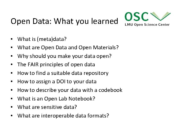 Open Data: What you learned • • • What is (meta)data? What are Open