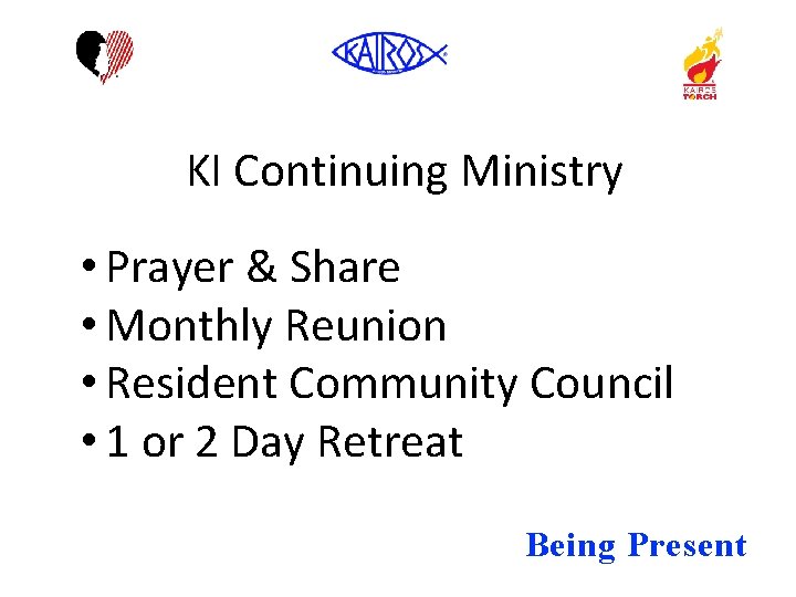 KI Continuing Ministry • Prayer & Share • Monthly Reunion • Resident Community Council