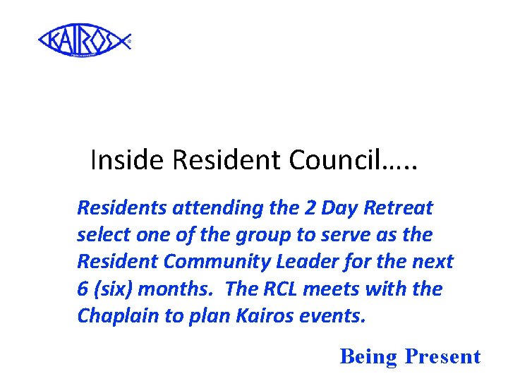 Inside Resident Council…. . Residents attending the 2 Day Retreat select one of the