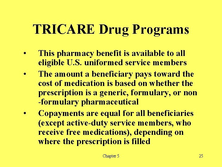 TRICARE Drug Programs • • • This pharmacy benefit is available to all eligible