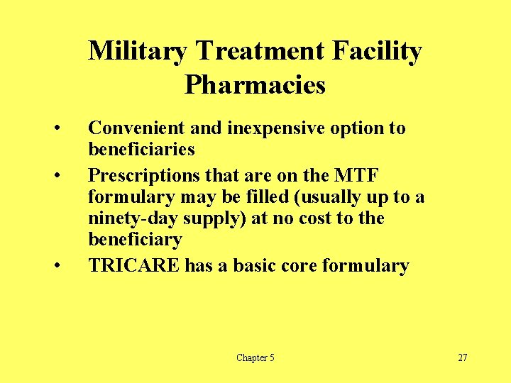 Military Treatment Facility Pharmacies • • • Convenient and inexpensive option to beneficiaries Prescriptions