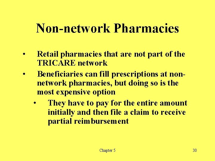 Non-network Pharmacies • Retail pharmacies that are not part of the TRICARE network •