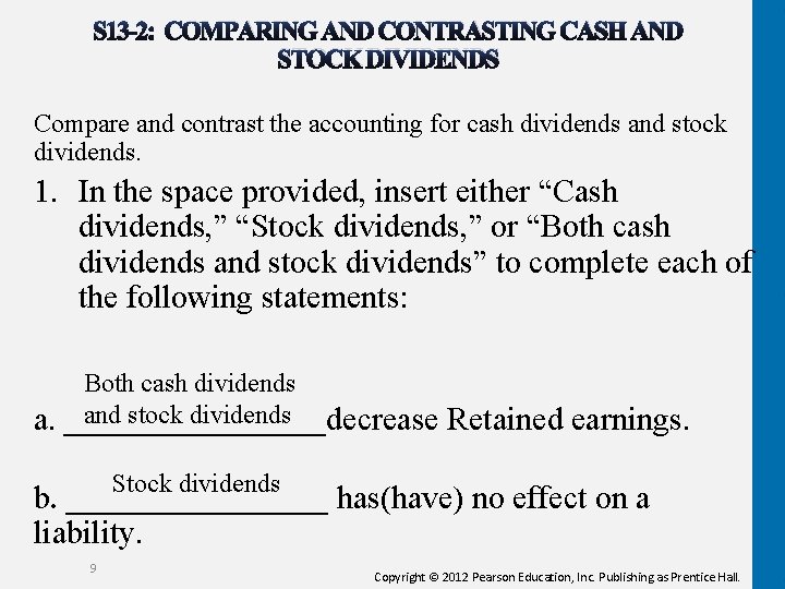 S 13 -2: COMPARING AND CONTRASTING CASH AND STOCK DIVIDENDS Compare and contrast the