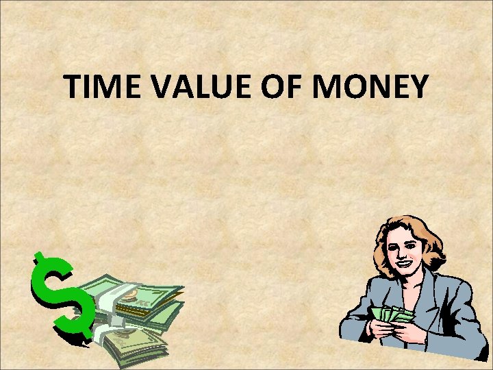 TIME VALUE OF MONEY 
