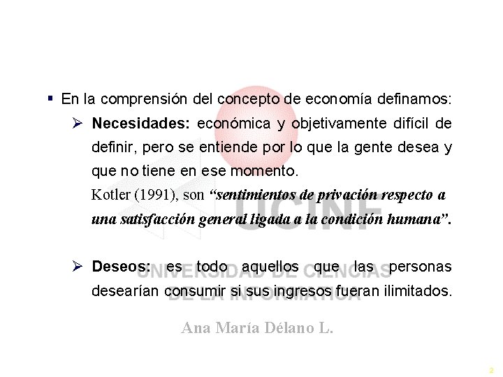 El Concepto de la Economía § En la comprensión del concepto de economía definamos: El Concepto de la Economía § En la comprensión del concepto de economía definamos:
